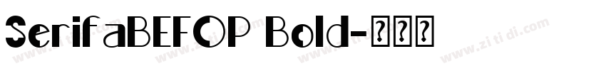 SerifaBEFOP Bold字体转换